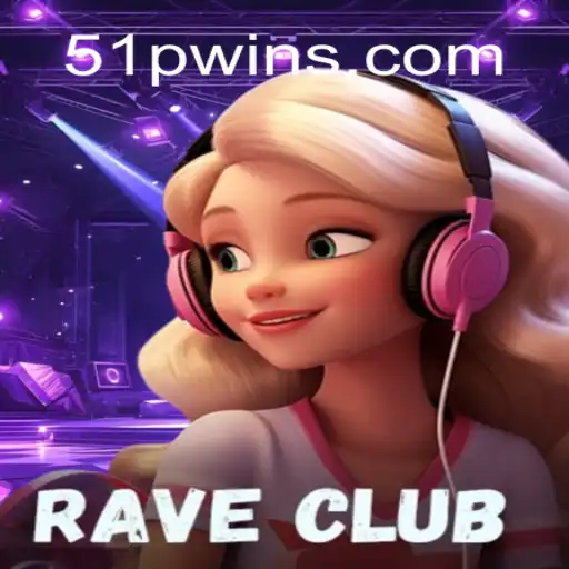 Descubra o Empolgante Jogo RaveClub com a Estratégia 51Pwin